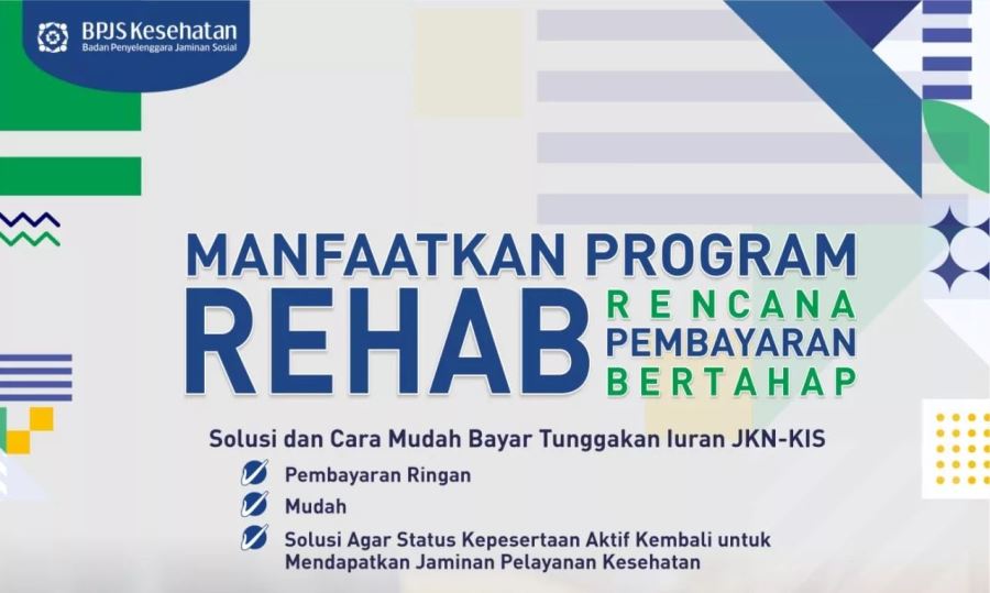 Program Rehab, Solusi Mudah Bayar Tunggakan Iuran JKN-KIS