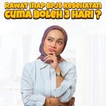 Rawat Inap BPJS Kesehatan Tidak Dibatasi Hanya Tiga Hari
