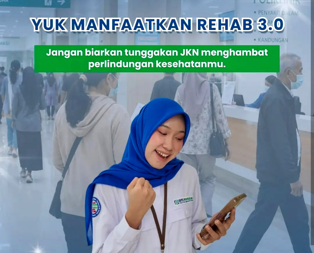 REHAB 3.0 Permudah Peserta JKN Lunasi Tunggakan Iuran
